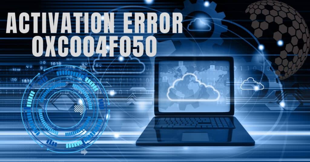 The Featured Image Of Activation Error 0xc004f050