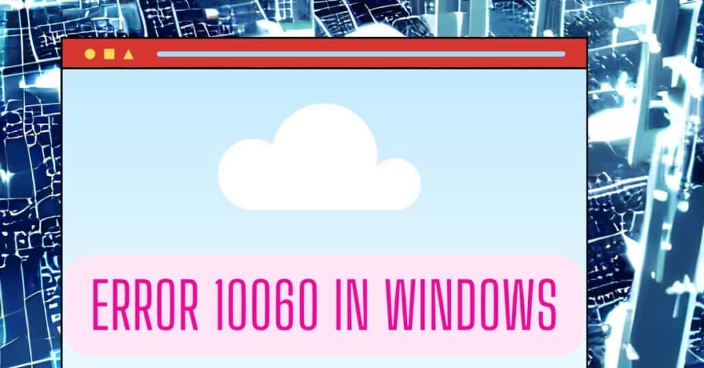 Featured Image of Error 10060 In Windows