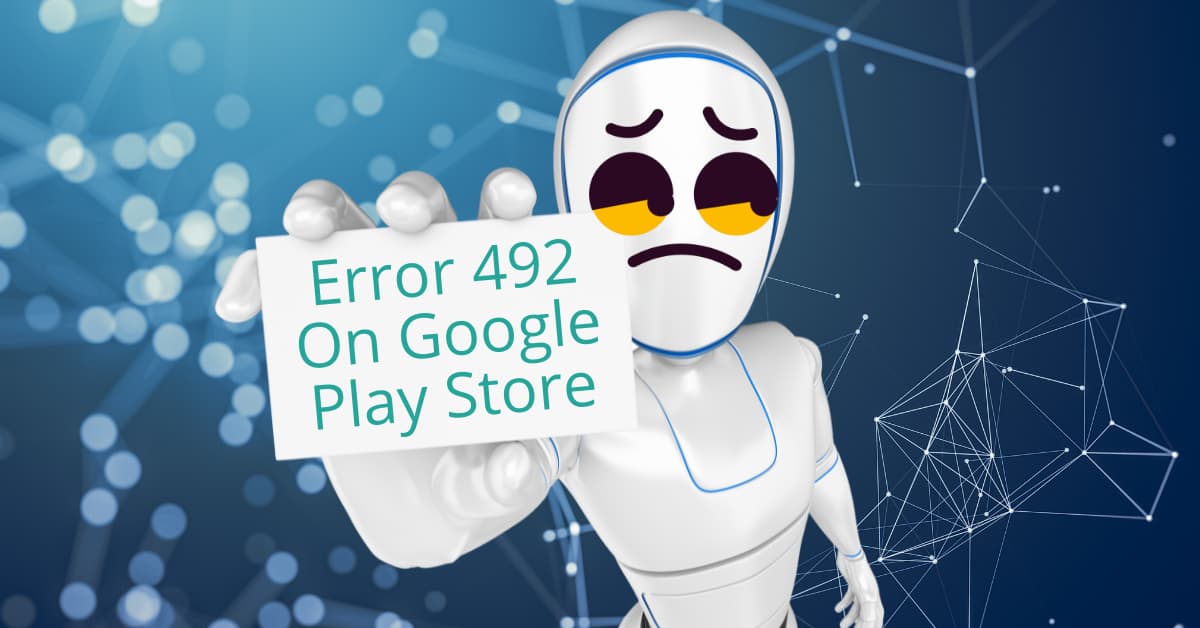 The Featured Image Of Error 492 On the Google Play Store
