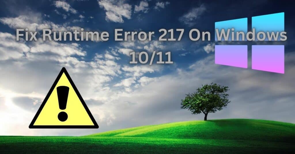 Featured Image of Runtime Error 217 On Windows