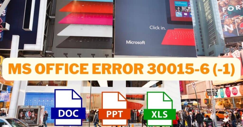The Featured Image Of MS Office error 30015-6 (-1)