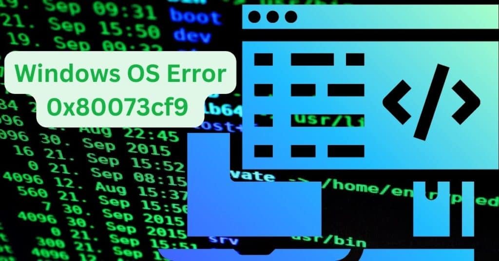 The Featured Image Of Windows OS Error 0x80073cf9