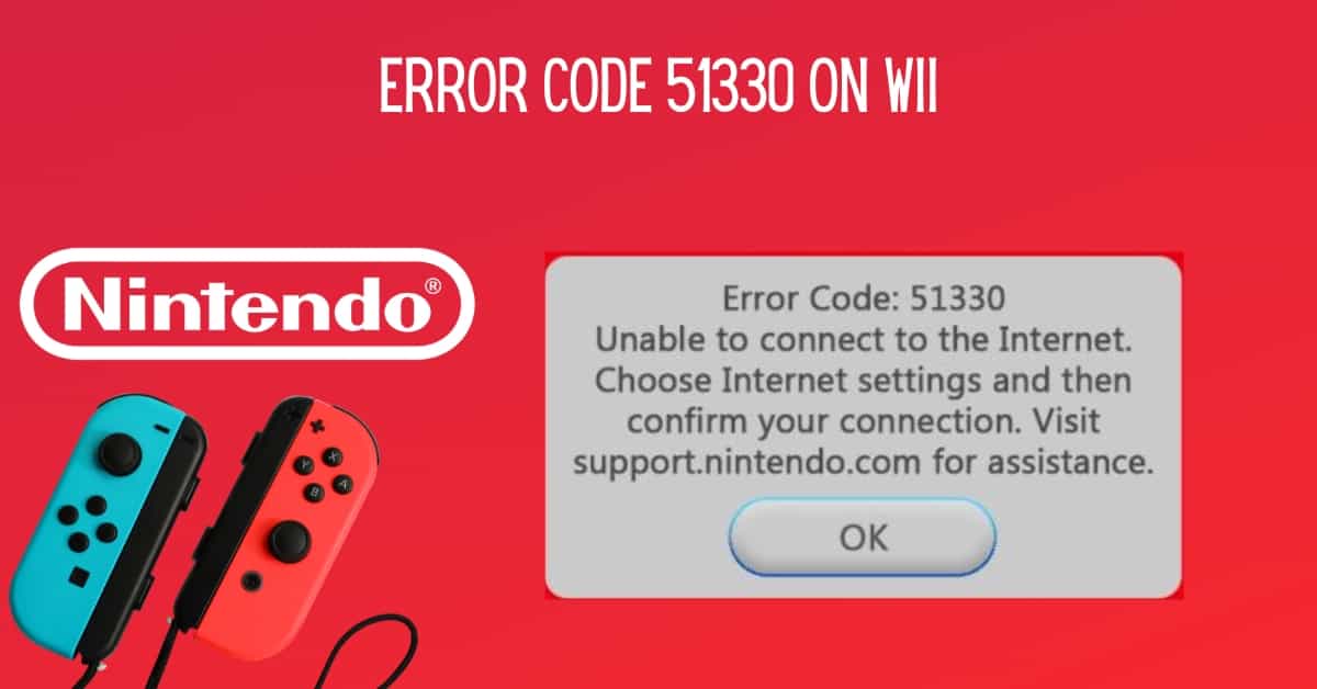 bar huurling Symptomen How To Fix Error Code 51330 On Nintendo Wii - Fixerrs