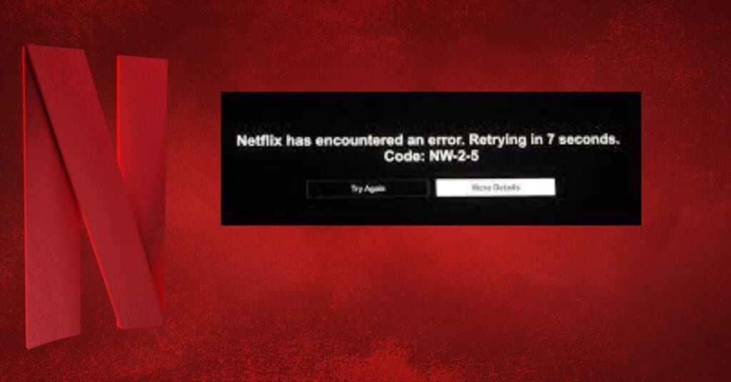 Pop-up window Netflix Error NW-2-5
