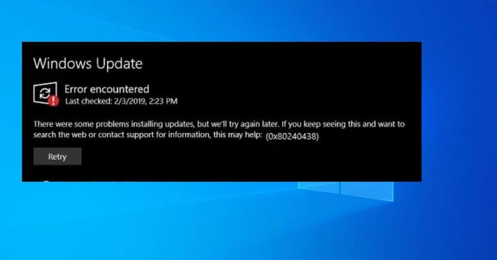 Windows update Error 0x80240438